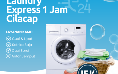 Laundry Express 1 Jam Cilacap | Cepat, Bersih, dan Wangi